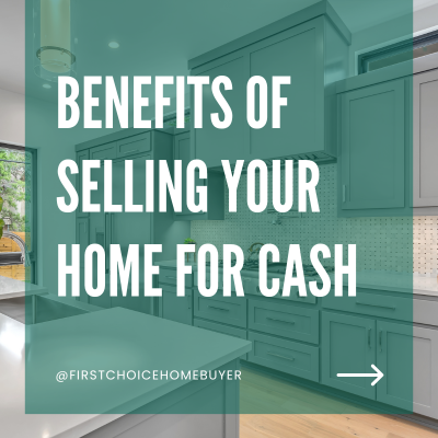 Benefits of selling your home for cash